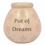 Sales of Pot of Dreams should increase as customers break into them.