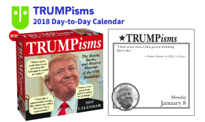 Above: Just think you could have the musings of ‘the Donald’ on your desk for a whole year thanks to a Andrew McMeel/BrownTrout day-to-day calendar.