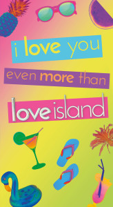 Love Island cards have been printed and delivered to retailers in under four weeks