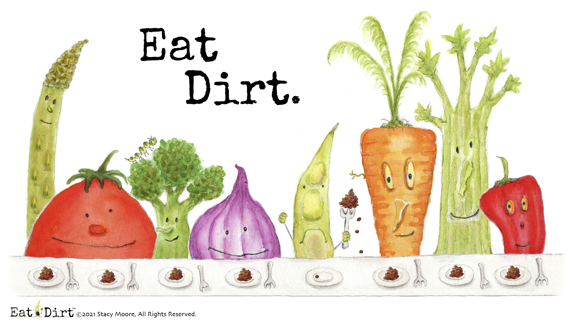 Above: Eat Dirt is a concept by Stacy Moore.
