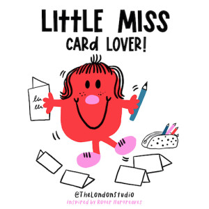 Above: Little Miss Card Lover by Soula