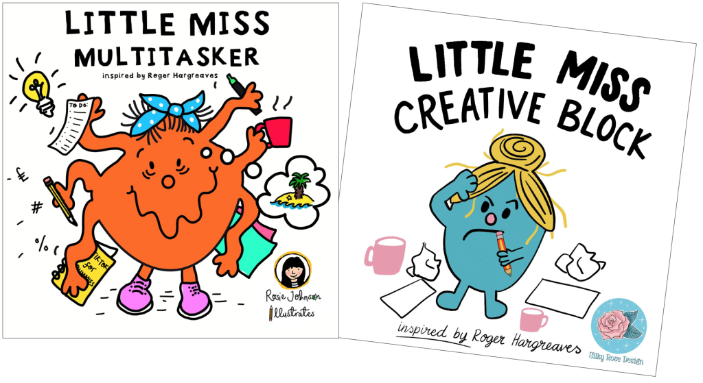 Above: Rosie Johnson’s Little Miss Multitasker, and Little Miss Creative Block from Silky Rose Design