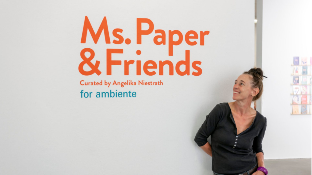 Above: Angelika Niestrath has curated Ms Paper & Friends for Ambiente
