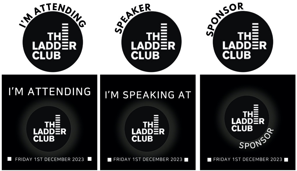 Above & top: Social media assets for attendees to shout about The Ladder Club